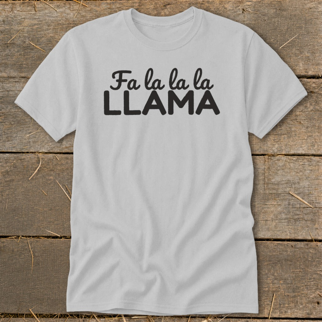 Light grey t-shirt with black text "Fa la la la LLAMA"