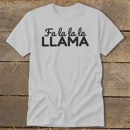 Light grey t-shirt with black text "Fa la la la LLAMA"