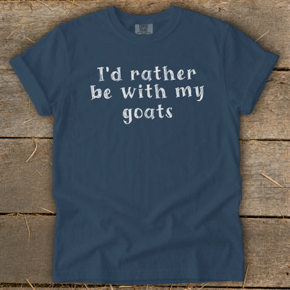 Dark blue t-shirt with white text that reads "I'd rather be with my goats".
