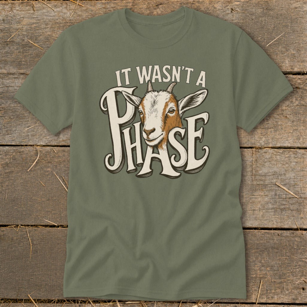 T-shirt with a goat and text "IT WASN'T A PHASE".
