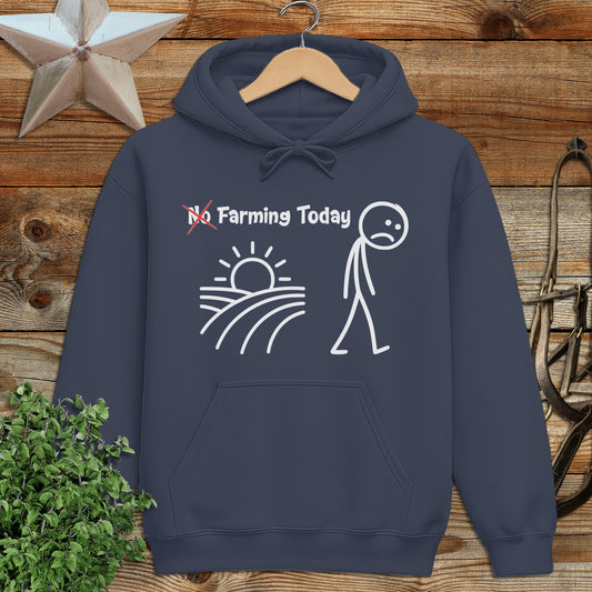 No Farming Today Hoodie
