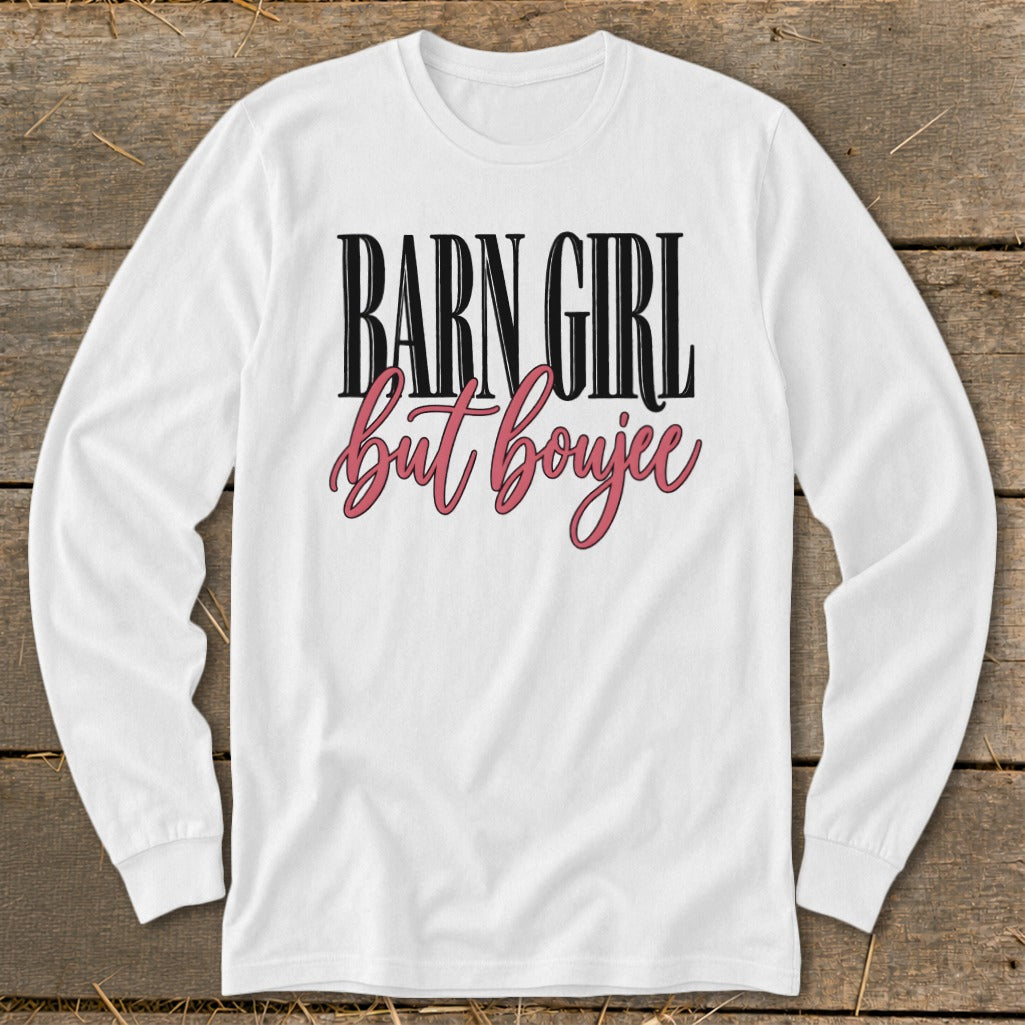 Barn Girl but Boujee Long Sleeve Tee