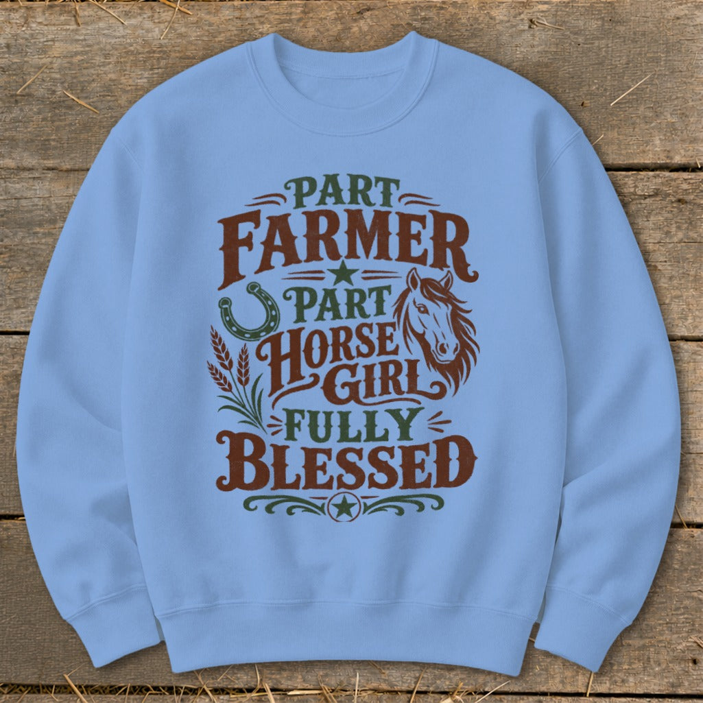 Light blue sweatshirt with "Part Farmer, Part Horse Girl, Fully Blessed" text and horse graphic.