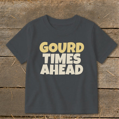 Dark grey t-shirt with yellow and cream text reading "GOURD TIMES AHEAD".