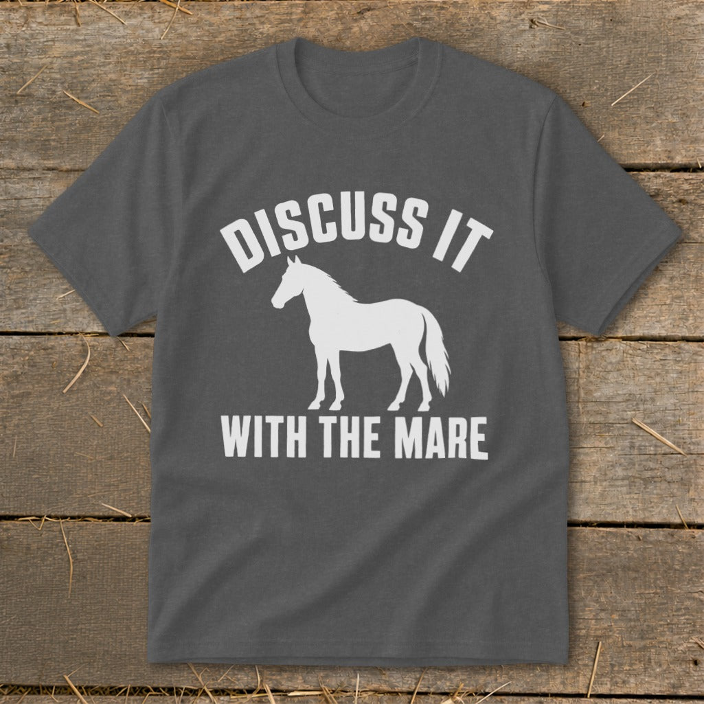 Dark grey t-shirt with white text "DISCUSS IT" above a white horse silhouette and "WITH THE MARE" below.