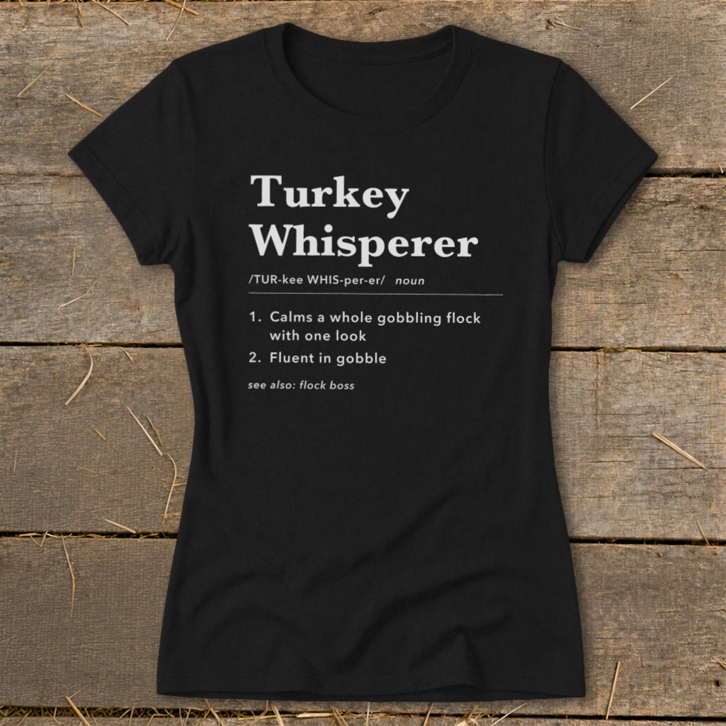 Turkey Whisperer Definition Ladies Tee