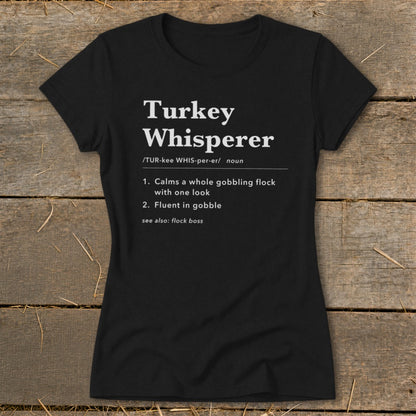 Turkey Whisperer Definition Ladies Tee