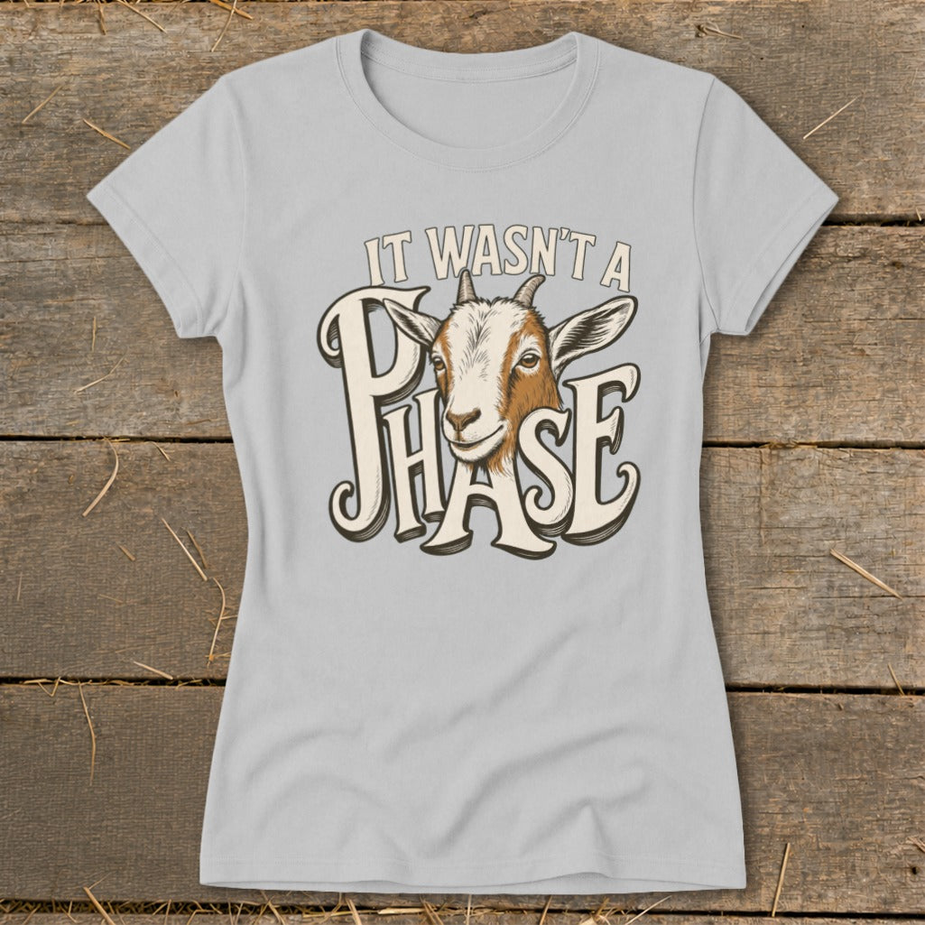Gray t-shirt with a goat and "It Wasn't a Phase" text.