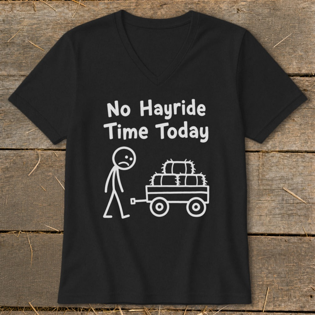 No Hayride Time Today V-neck