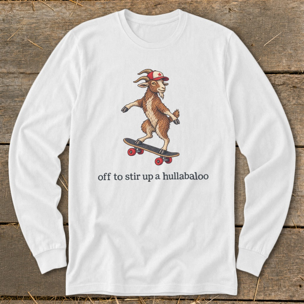 Off To Stir Up a Hullabaloo Long Sleeve Tee