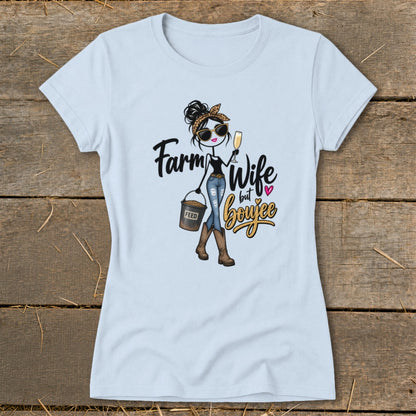 Boujee Farm Wife Ladies Tee