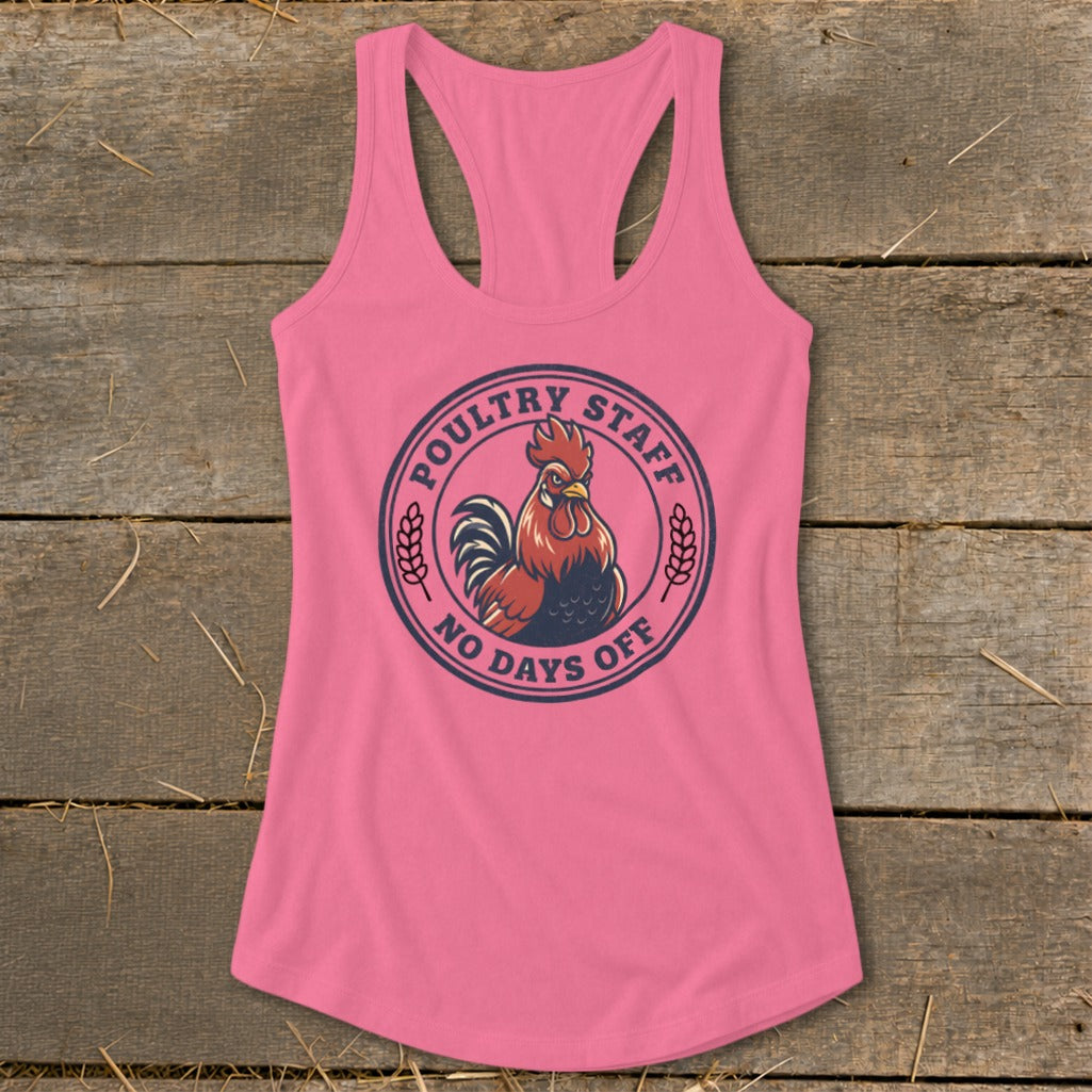 Pink tank top with a circular graphic of a rooster and text "Poultry Staff No Days Off".