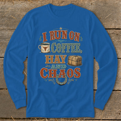 Blue long-sleeve shirt with "I run on coffee, hay, and chaos" text.