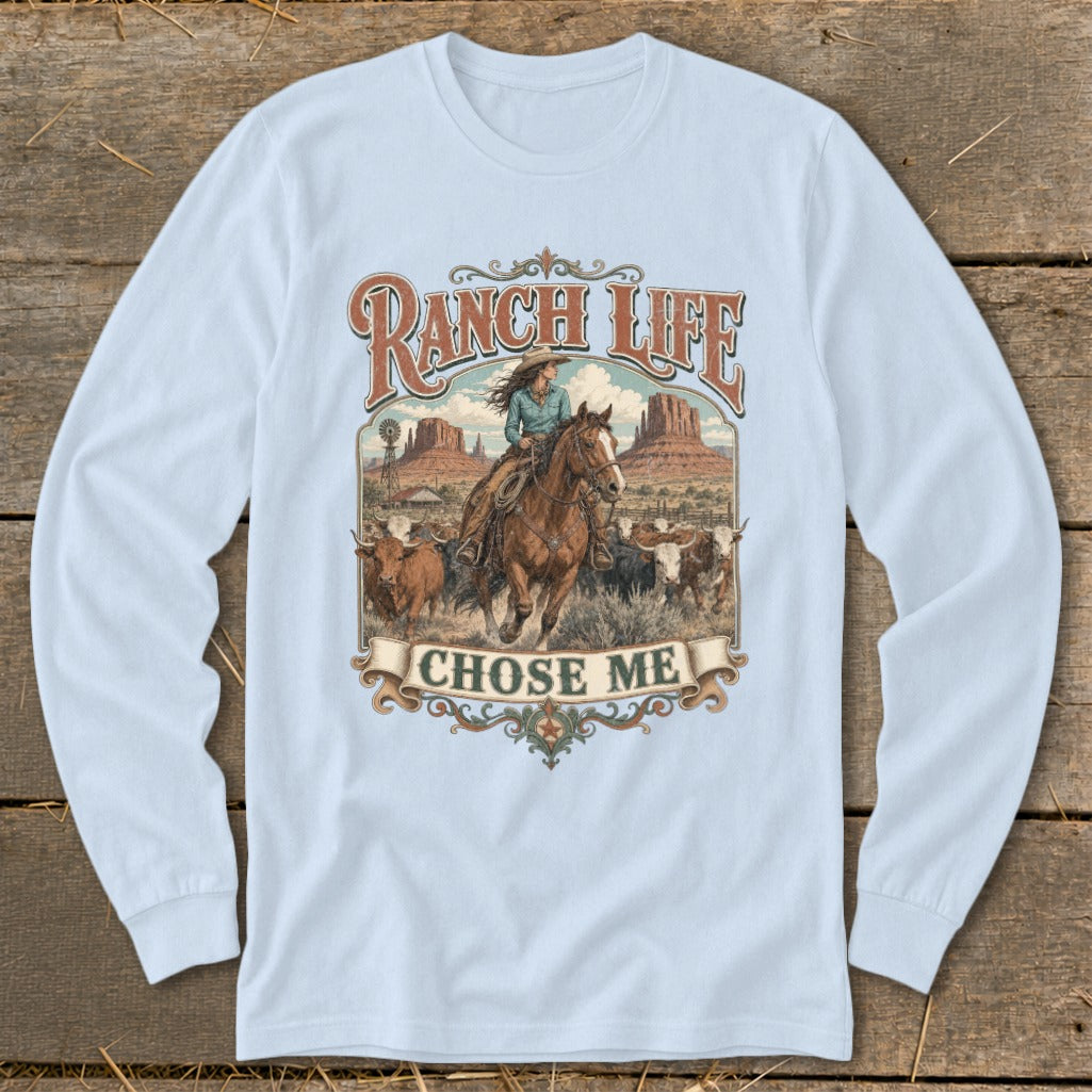Ranch Life Chose Me graphic on a light blue long-sleeve t-shirt.