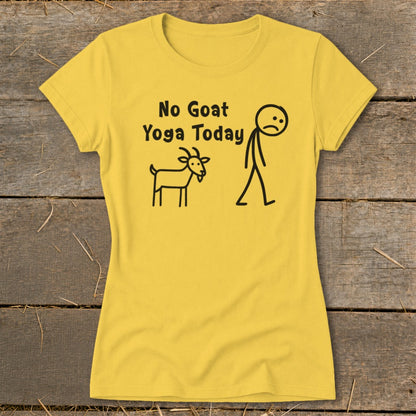 Yellow t-shirt with text "No Goat Yoga Today" and stick figure man and goat.