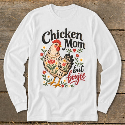 White long-sleeve shirt with chicken graphic and text "Chicken Mom but boujee."