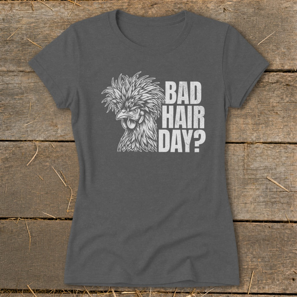 Dark gray t-shirt with a chicken and "BAD HAIR DAY?" text graphic.