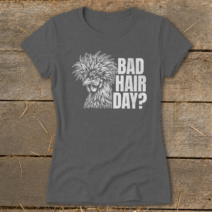 Dark gray t-shirt with a chicken and "BAD HAIR DAY?" text graphic.