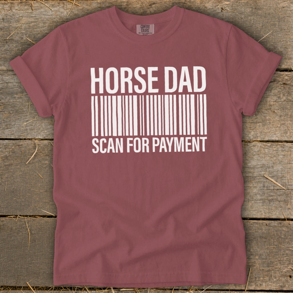 Maroon t-shirt with "HORSE DAD SCAN FOR PAYMENT" and a barcode in white text.
