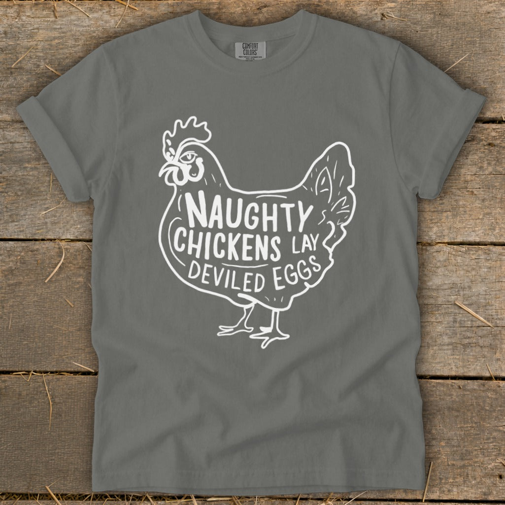Gray t-shirt with white graphic of a chicken and text "Naughty Chickens Lay Deviled Eggs".