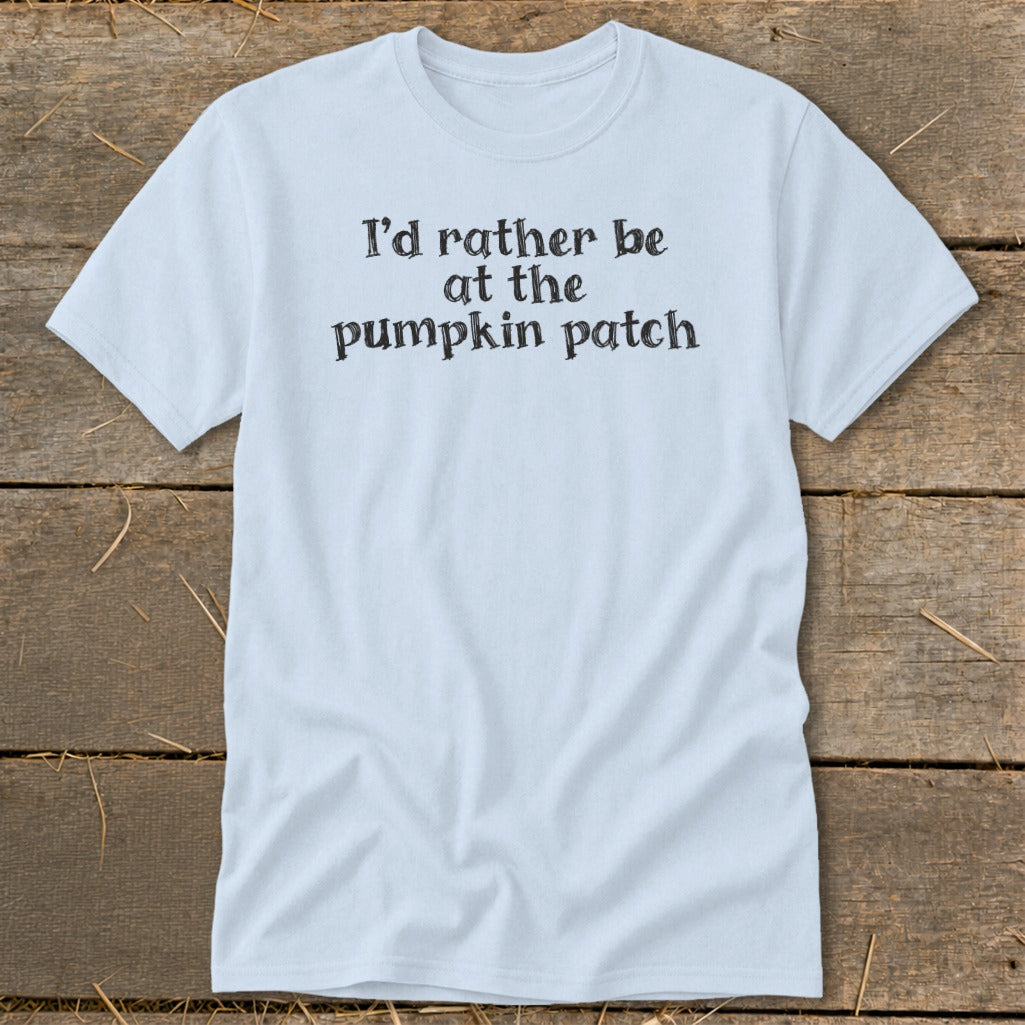 Light blue t-shirt with black text "I'd rather be at the pumpkin patch".