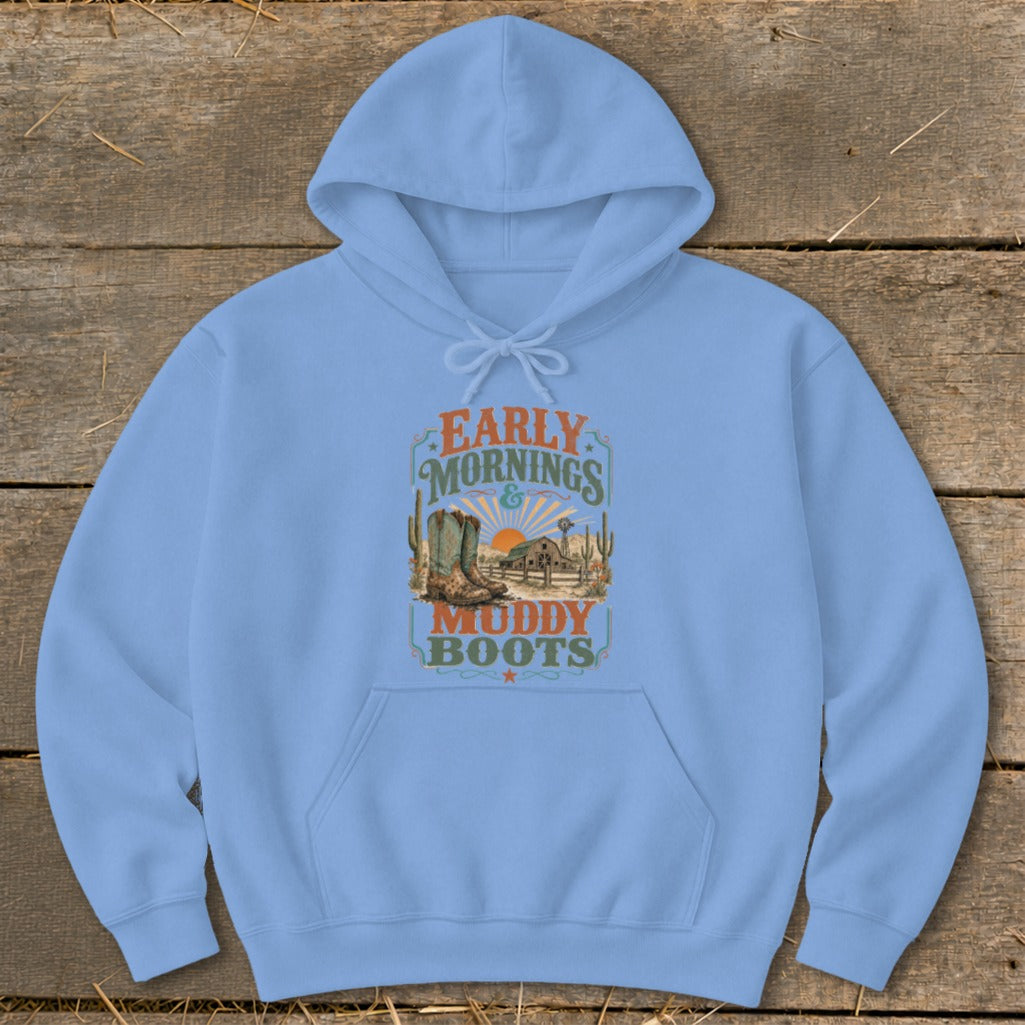 Light blue hoodie with "Early Mornings & Muddy Boots" graphic and western scene.