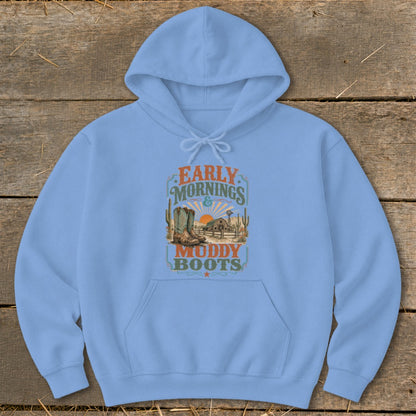 Light blue hoodie with "Early Mornings & Muddy Boots" graphic and western scene.