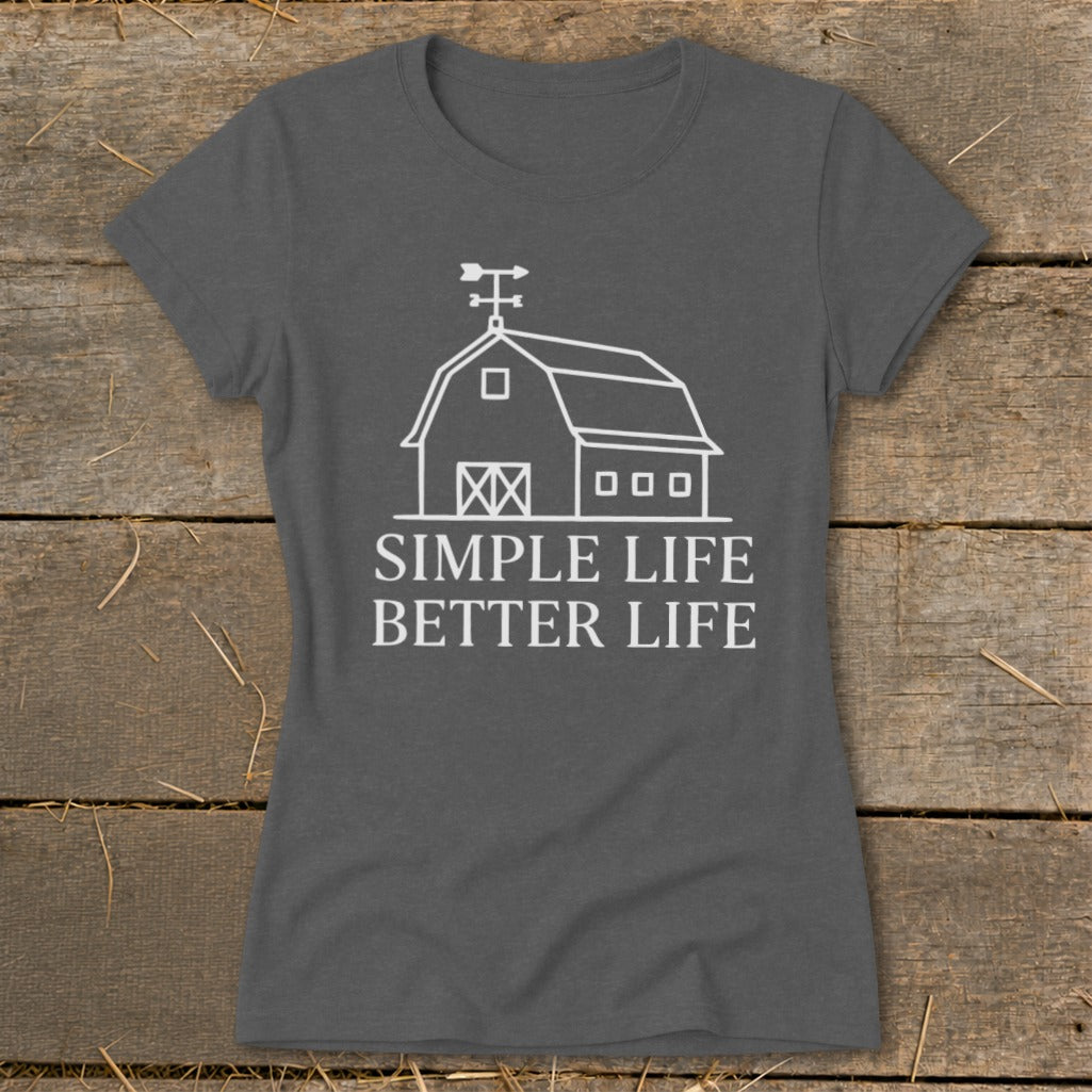 Dark gray t-shirt with white barn graphic and text "SIMPLE LIFE BETTER LIFE".