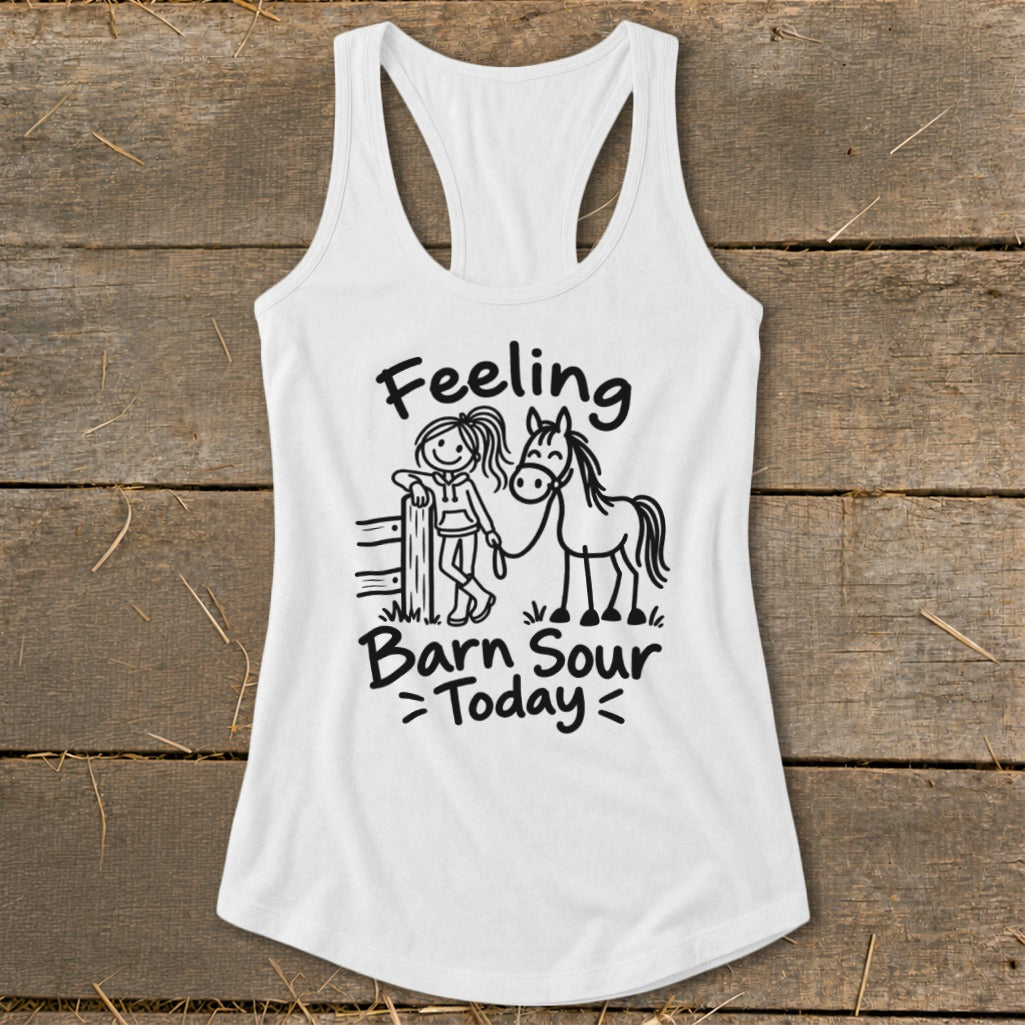White tank top with a stick figure girl, horse, fence, and text "Feeling Barn Sour Today".