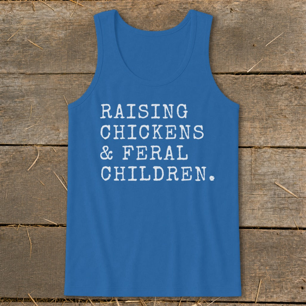Blue tank top with white text: Raising Chickens & Feral Children.
