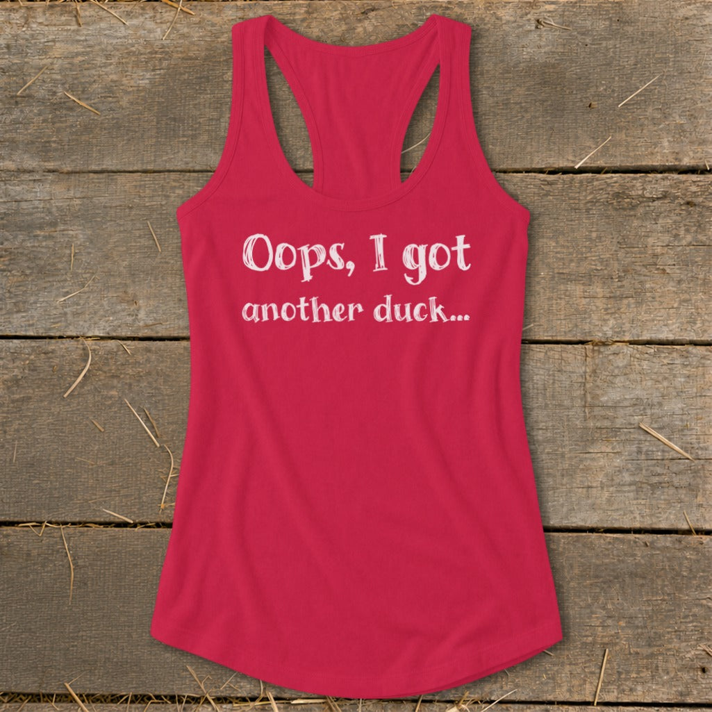 Pink tank top with "Oops, I got another duck..." in white text.