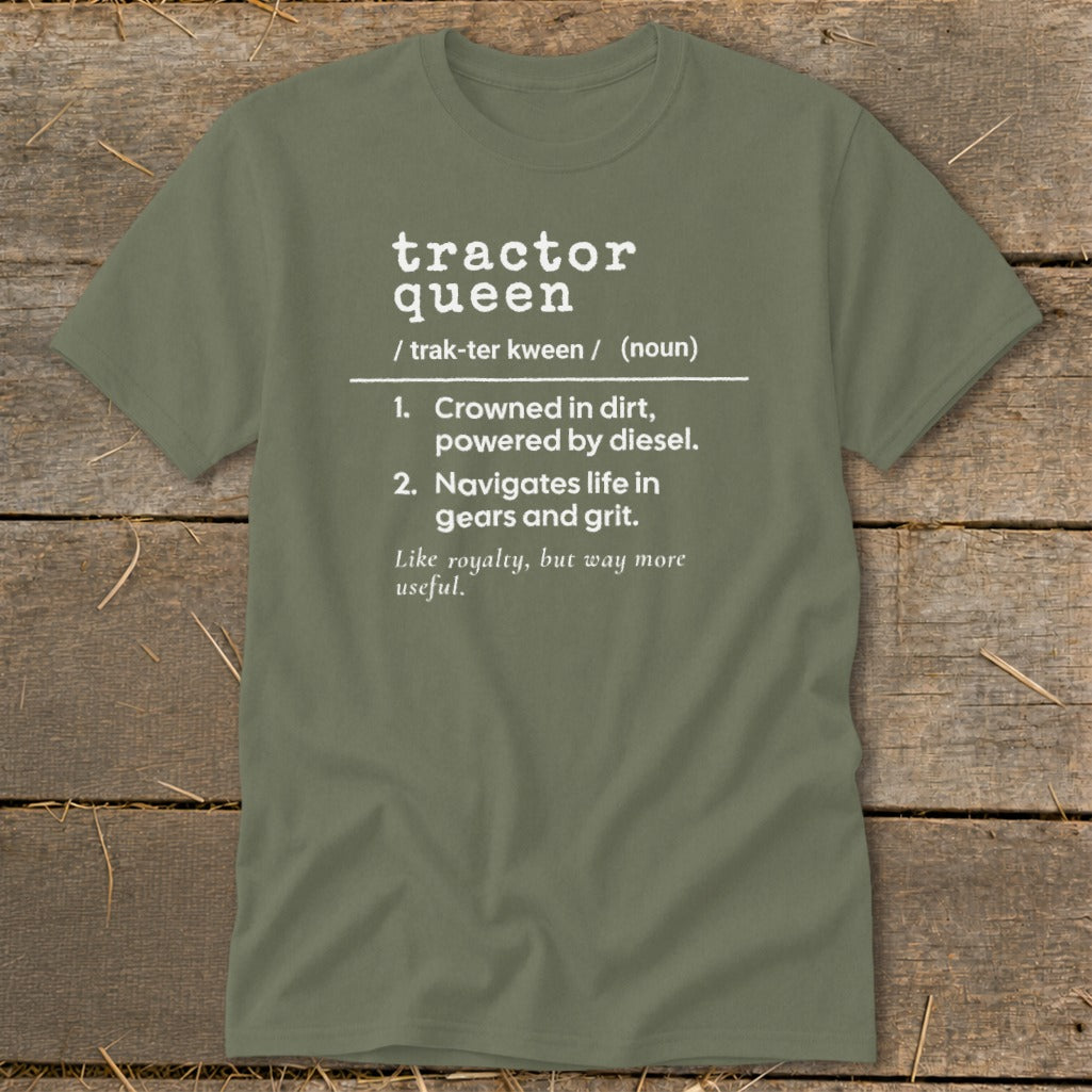 Olive green t-shirt with "Tractor Queen" definition printed in white text.