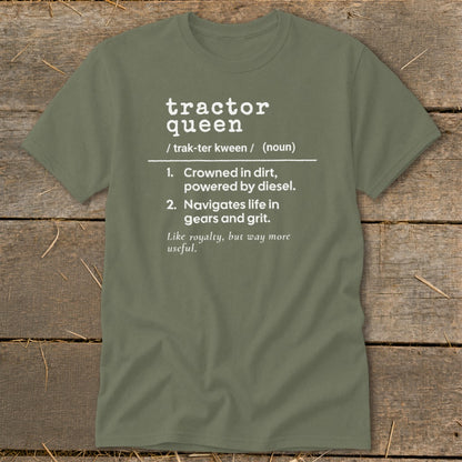 Olive green t-shirt with "Tractor Queen" definition printed in white text.