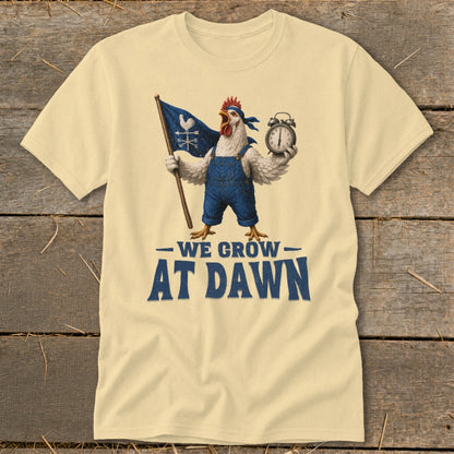 Chicken in overalls holding flag and alarm clock, text reads "We Grow At Dawn."
