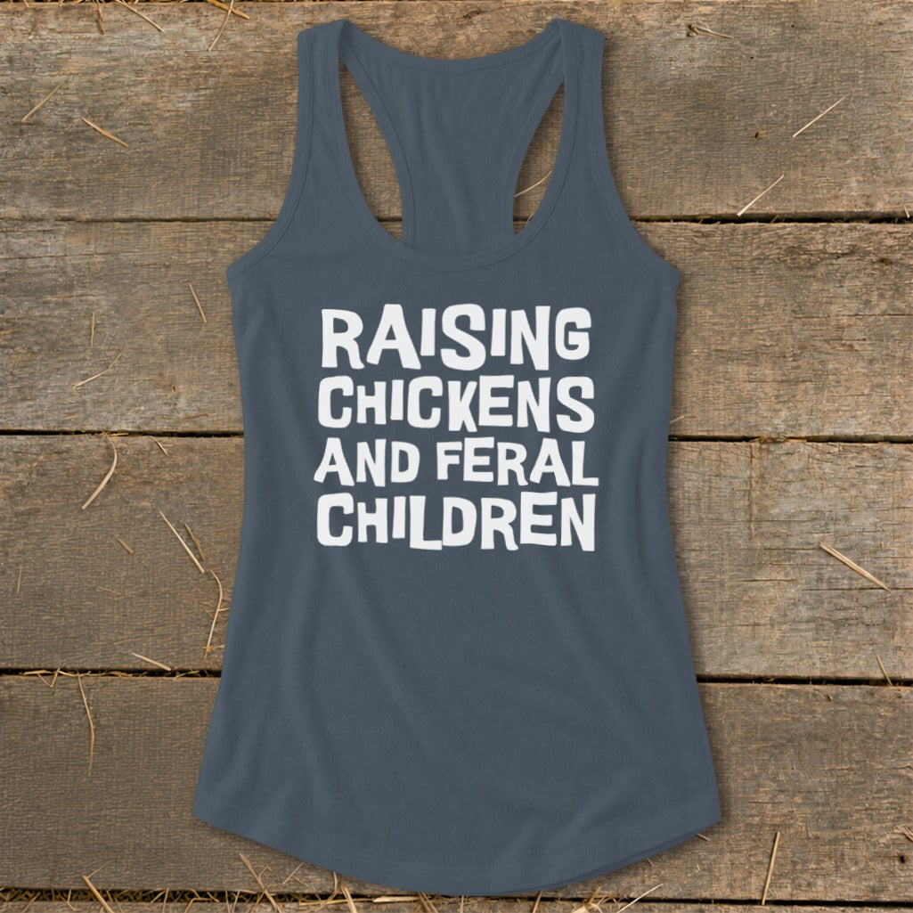 Tank top with white text reading "Raising Chickens and Feral Children".