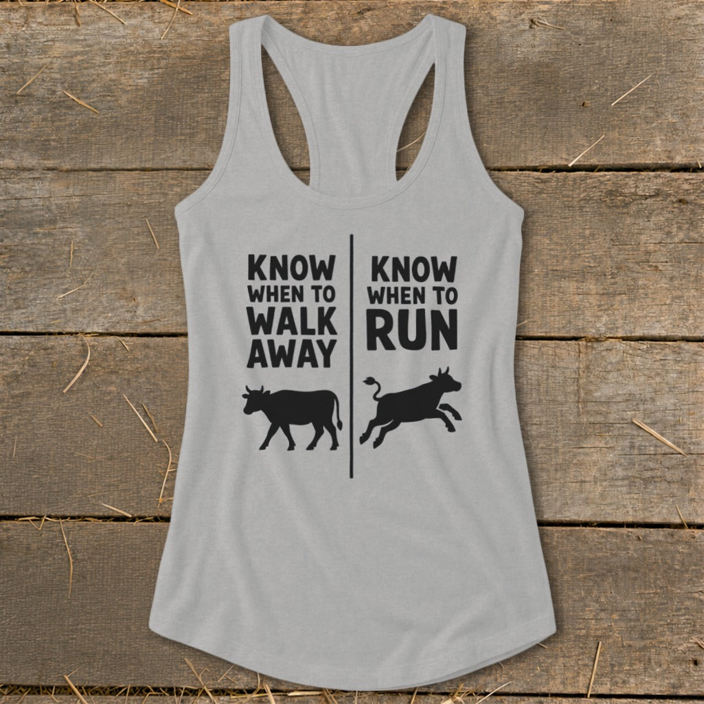 Gray tank top with text "Know When to Walk Away" and "Know When to Run" with cows.