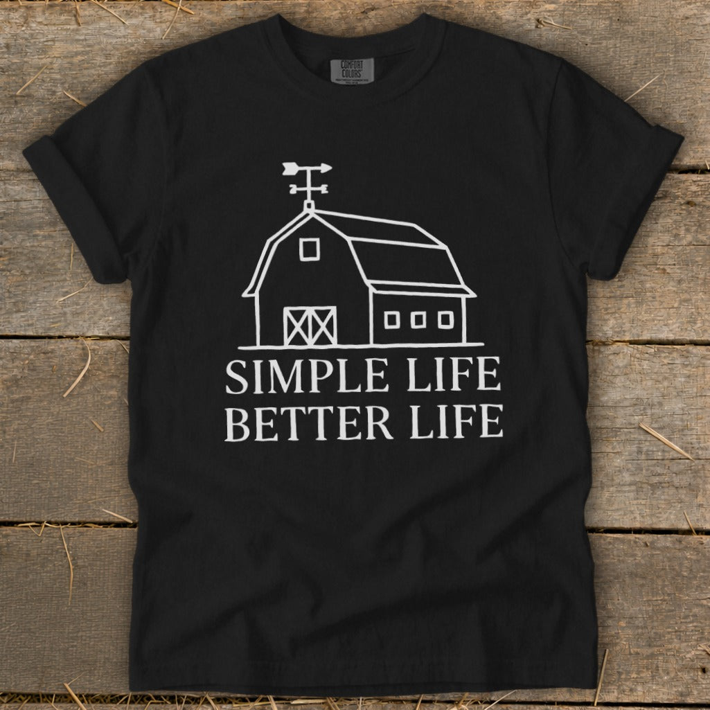 Black t-shirt with white barn graphic and text "SIMPLE LIFE BETTER LIFE."