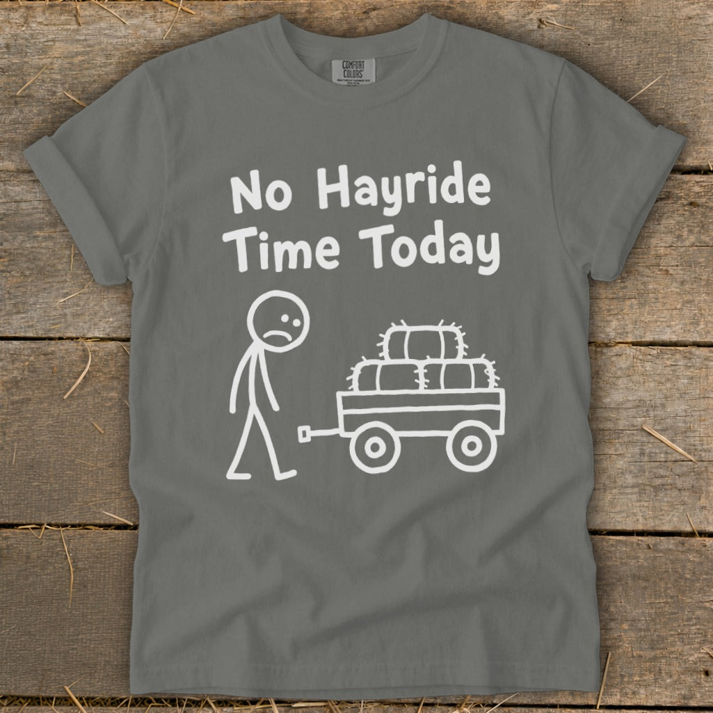 No Hayride Time Today Signature Tee