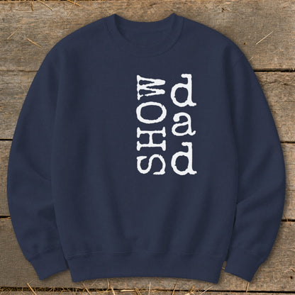 Navy sweatshirt with vertical white text "SHOW dad"
