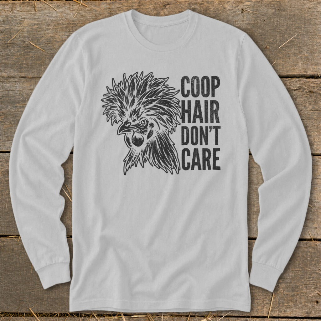 White long-sleeve shirt with a graphic of a chicken and the text "COOP HAIR DON'T CARE".