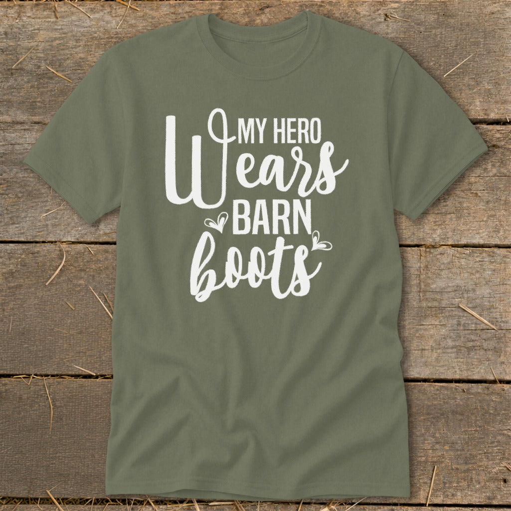 Green t-shirt with white text: "My Hero Wears Barn Boots."