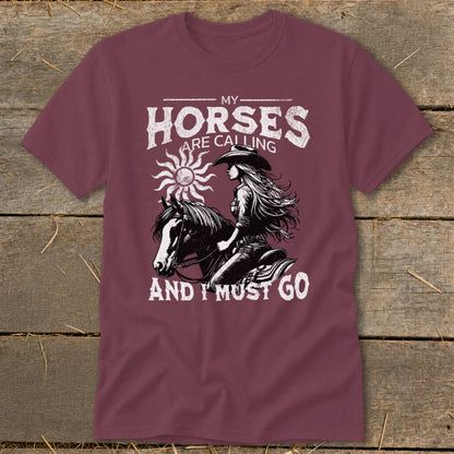 Maroon t-shirt with "My Horses Are Calling And I Must Go" text and rider.
