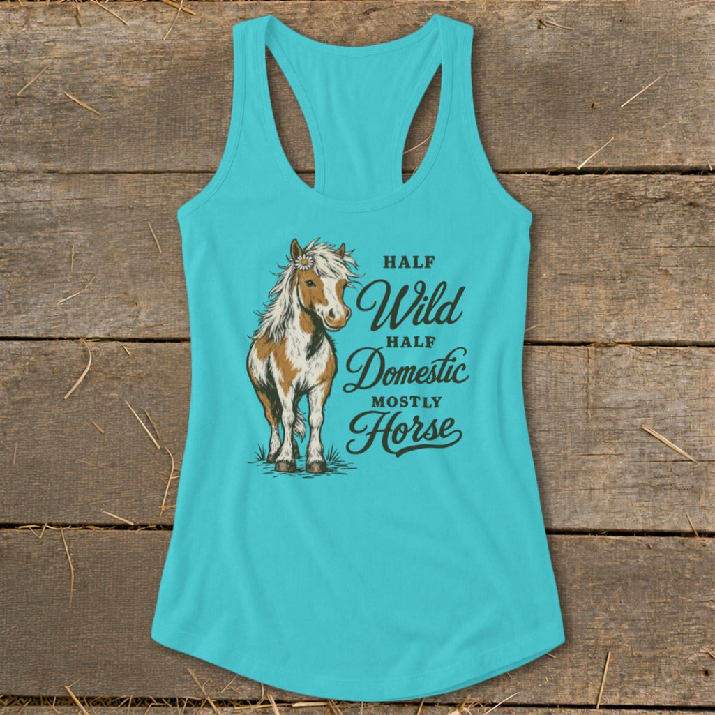 Turquoise tank top with horse graphic and text "Half Wild Half Domestic Mostly Horse".