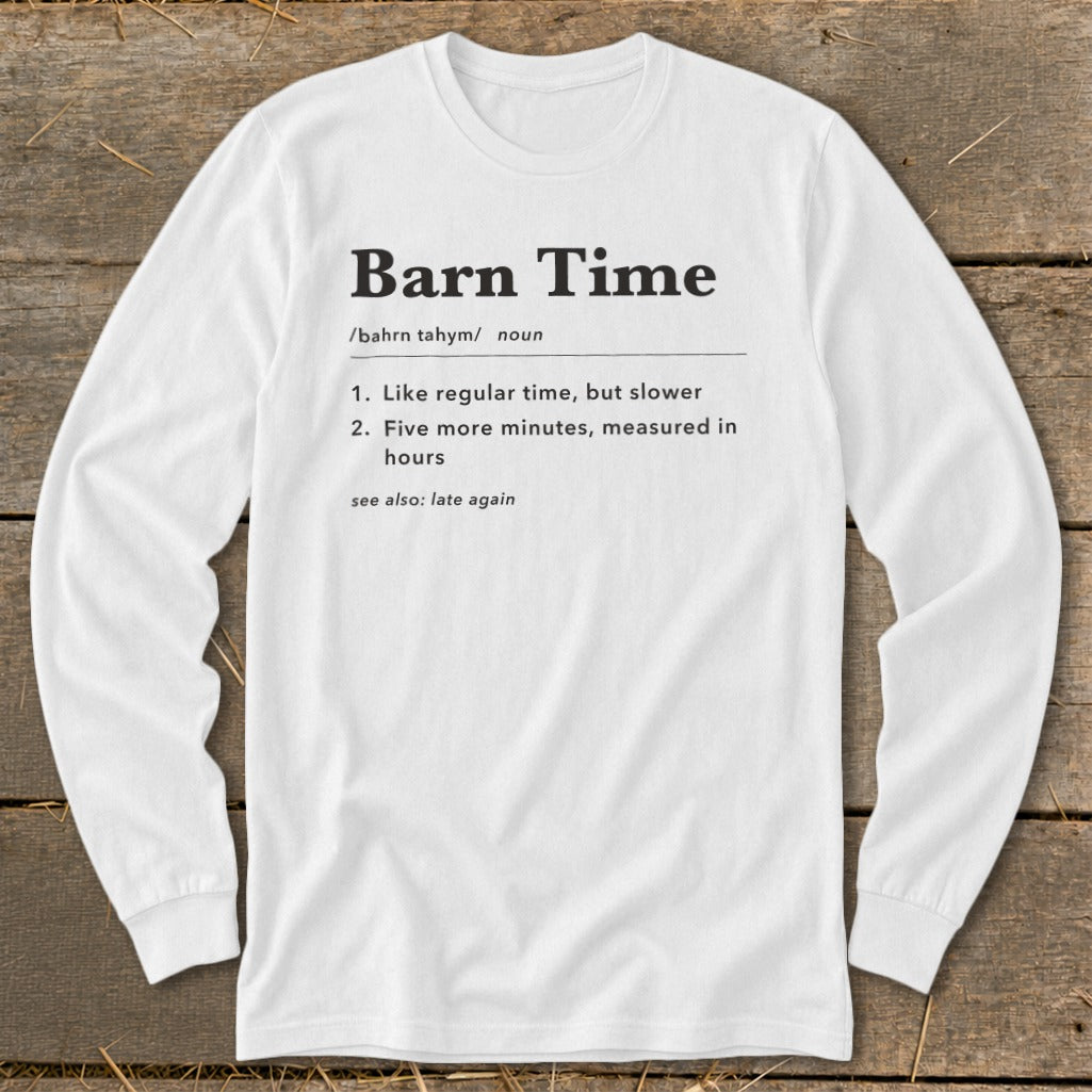 White long-sleeve shirt with "Barn Time" definition printed on front.