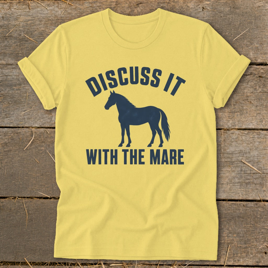 Yellow t-shirt with dark blue text and horse silhouette: "DISCUSS IT WITH THE MARE".