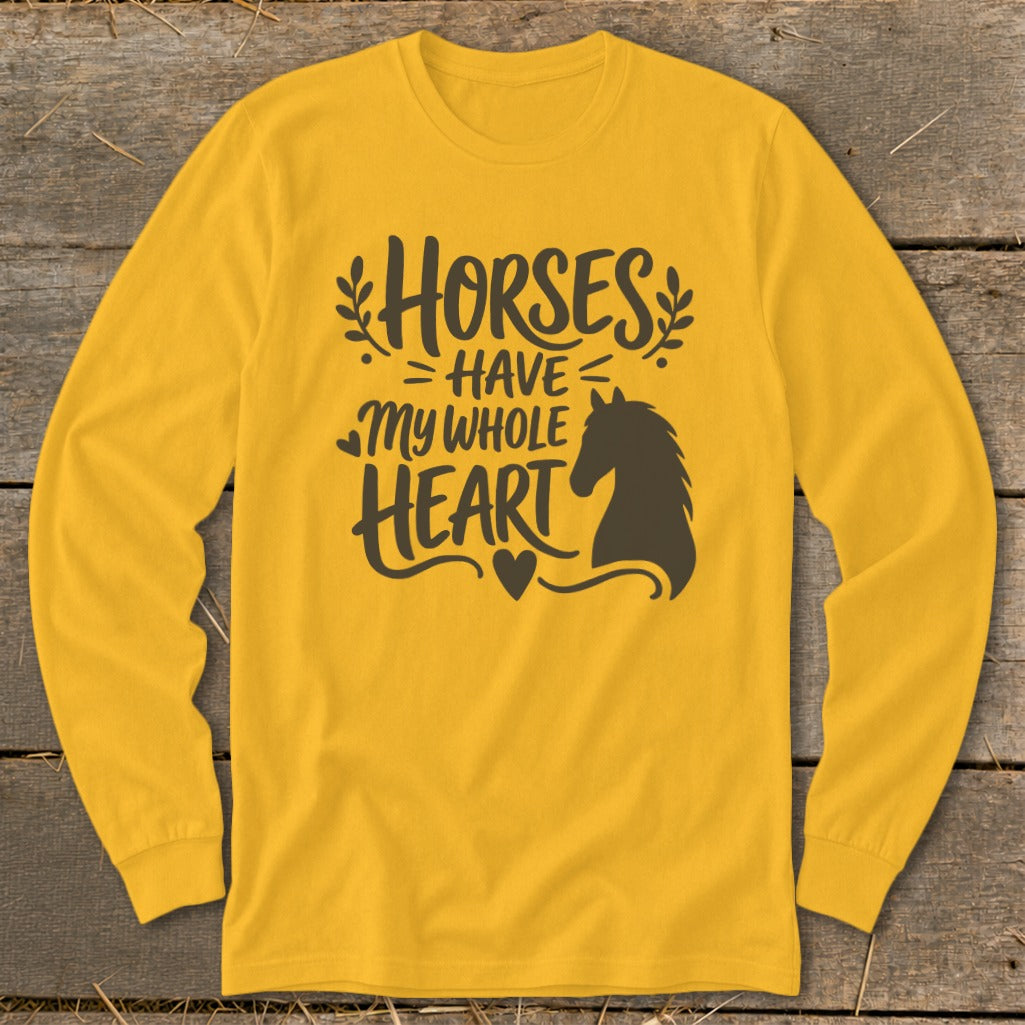 Yellow long sleeve shirt with "Horses have my whole heart" text and horse silhouette.
