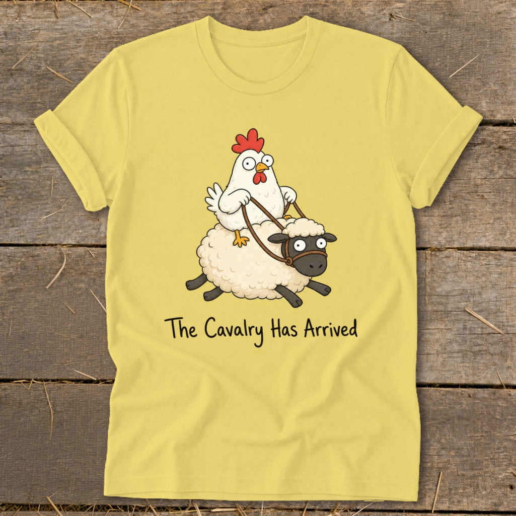 Yellow t-shirt with cartoon chicken riding a sheep, text reads "The Cavalry Has Arrived".