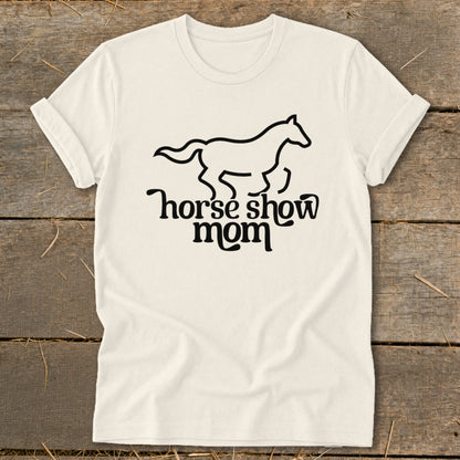 Cream t-shirt with black graphic of a horse and text "horse show mom".