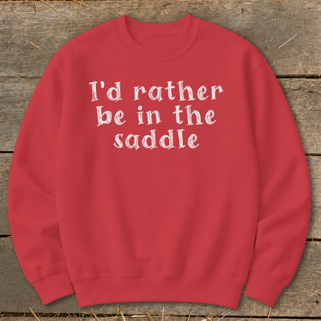 Red sweatshirt with white text: "I'd rather be in the saddle."