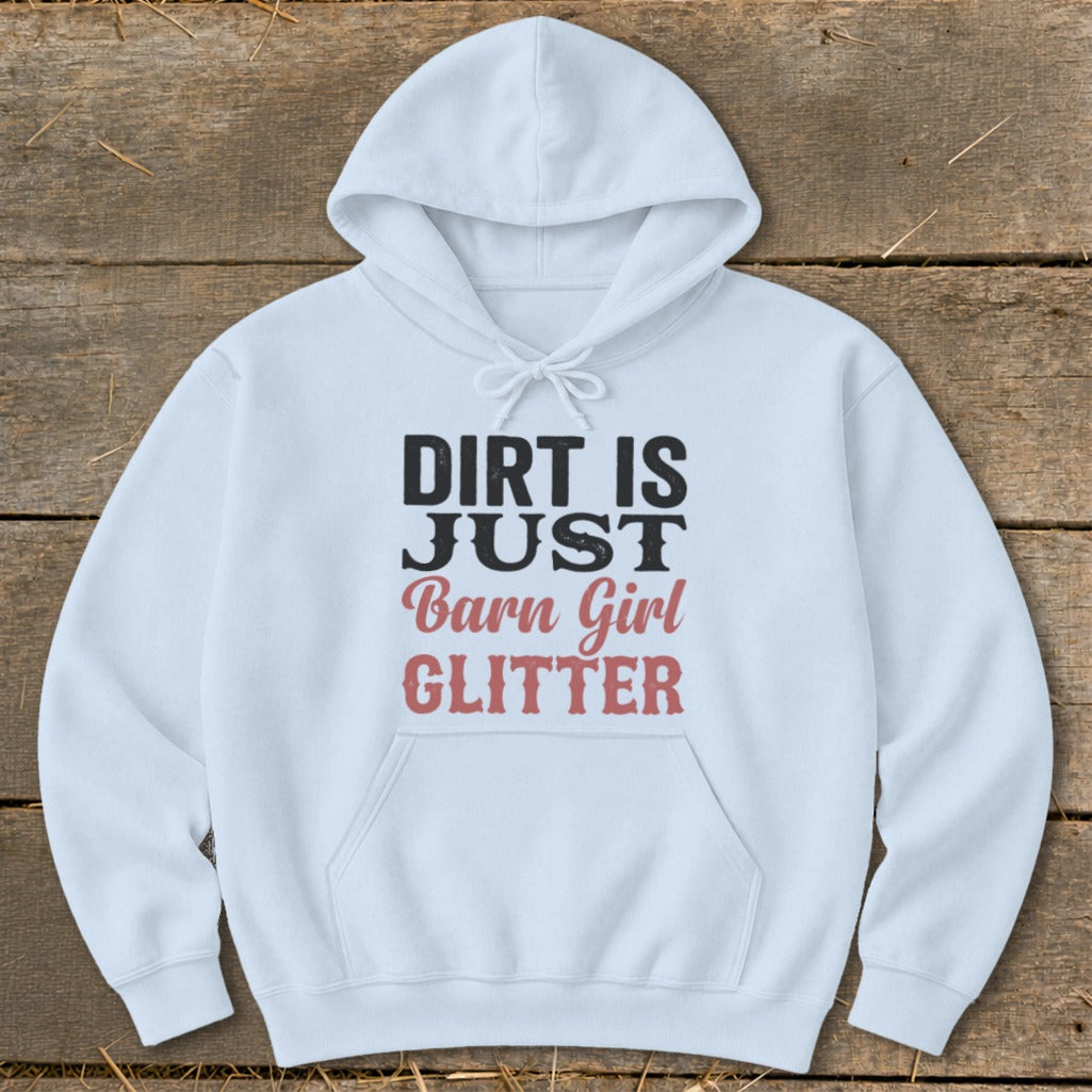 White hoodie with "Dirt is Just Barn Girl Glitter" text design.